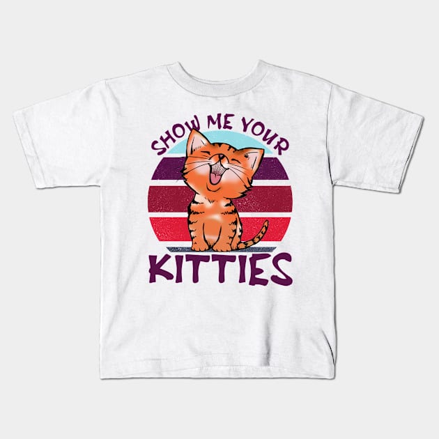 Show me your kitties funny cat vintage gift Kids T-Shirt by Venicecva Tee